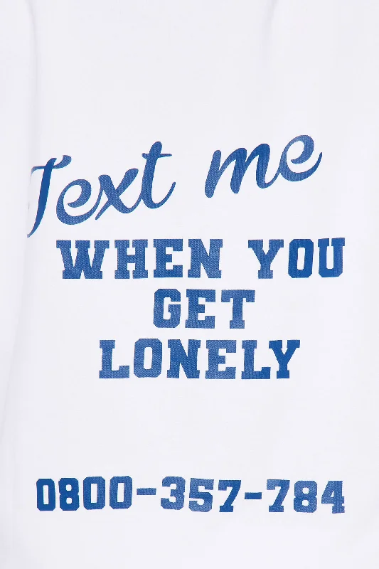 Text Me When You Get Lonely Hoodie - White